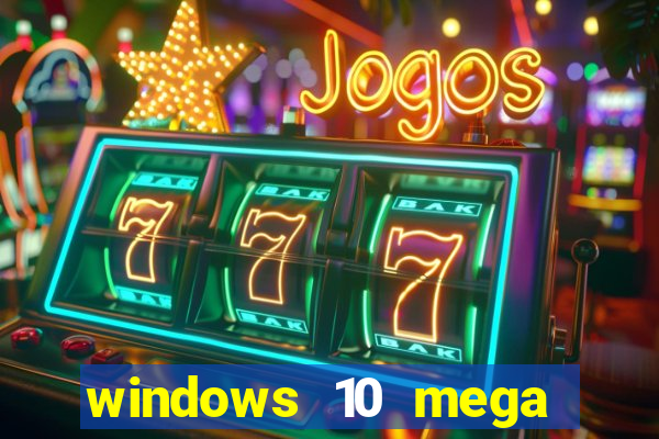 windows 10 mega lite torrent
